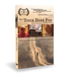 The Thick Dark Fog