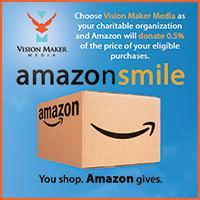 Help Vision Maker Media By Using Amazon Smile